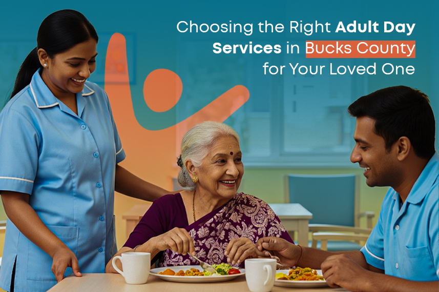 A Guide to Finding the Right Adult Day Care in Bucks County